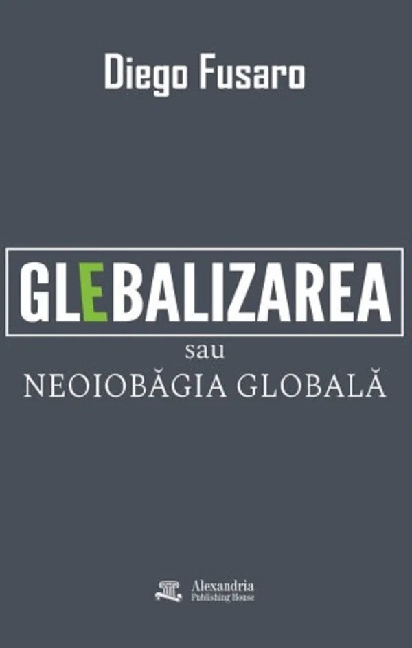 Glebalizarea sau Neoiobagia globala