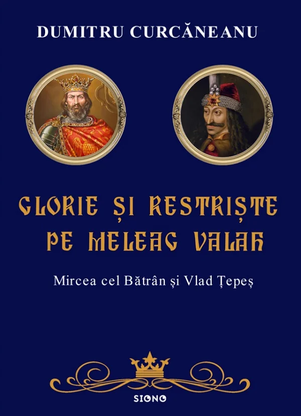 Glorie si restriste pe meleag valah