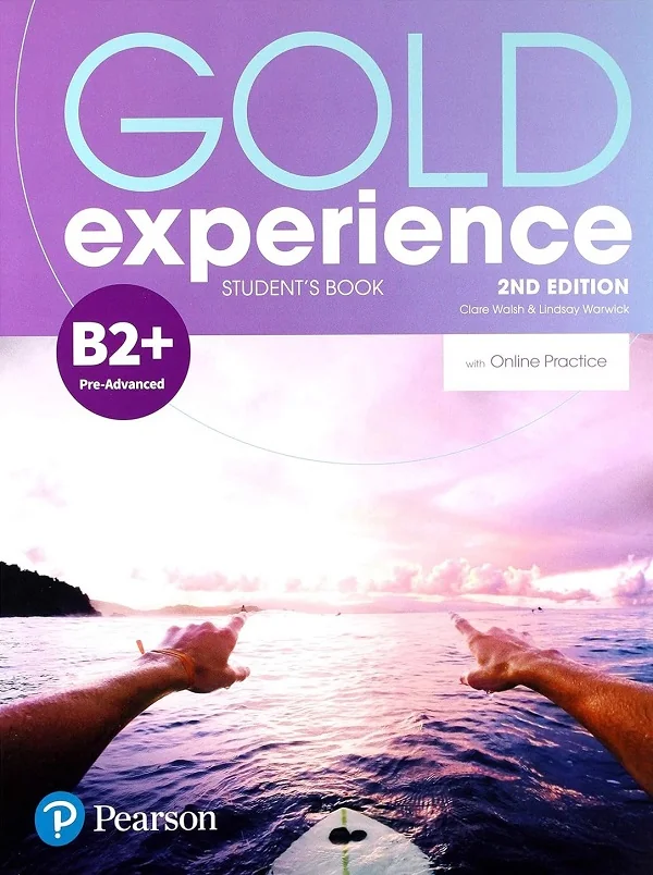 Gold Experience B2+ Student's Book with Online Practice, 2nd Edition - Clare Walsh, Lindsay Warwick