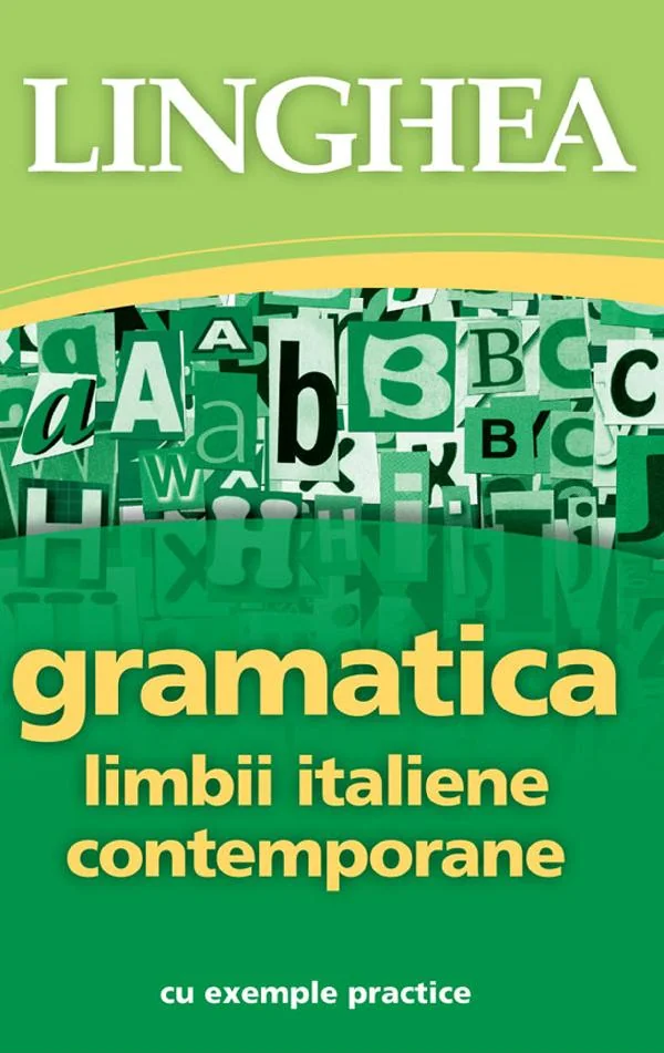 Gramatica limbii italiene contemporane cu exemple practice