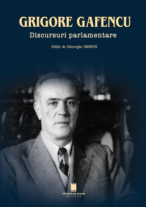Grigore Gafencu. Discursuri parlamentare