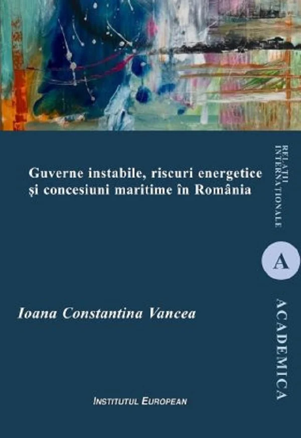 Guverne instabile, riscuri energetice si concesiuni maritime in Romania
