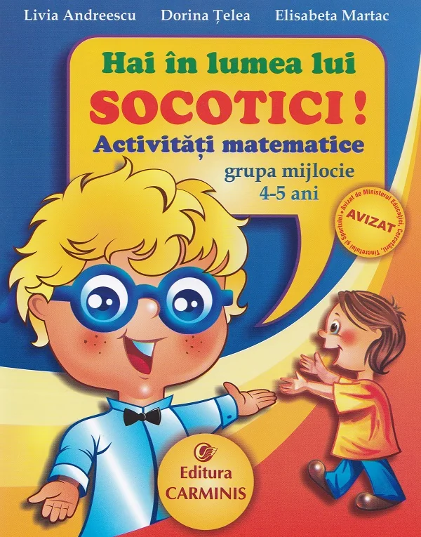 Hai in lumea lui Socotici! Activitati matematice grupa mijlocie 4-5 ani - Livia Andreescu, Dorina Telea, Elisabeta Martac
