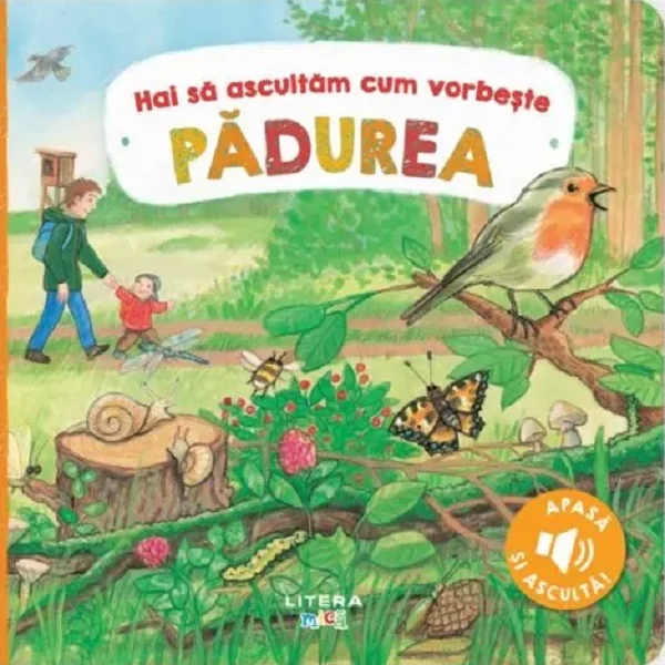 Hai sa ascultam cum vorbeste padurea