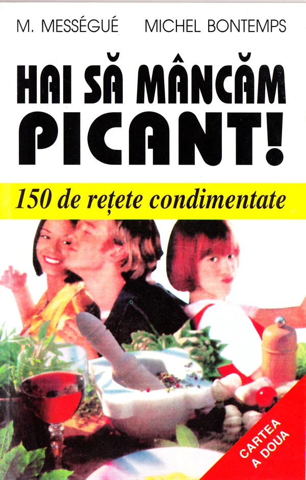 Hai sa mancam picant! - M. Messegue, Michel Bontemps