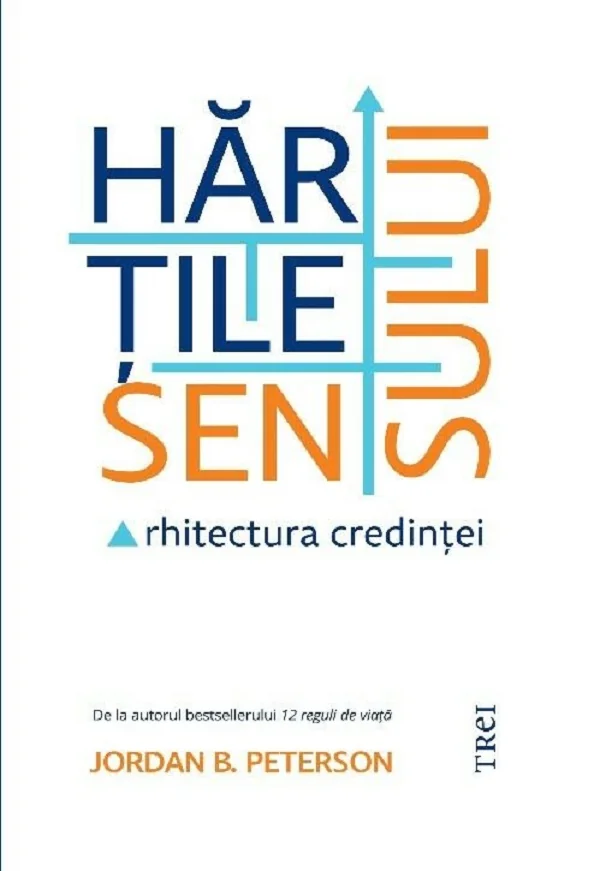 Hartile sensului. Arhitectura credintei