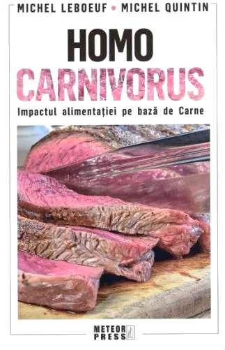 Homo carnivorus - Michel Leboeuf, Michel Quintin