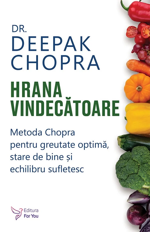 Hrana vindecatoare - Deepak Chopra