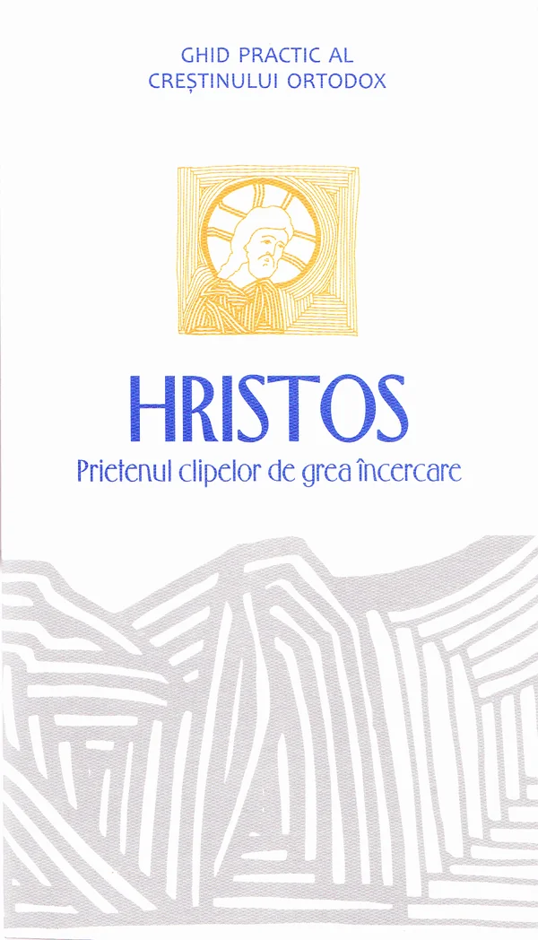 Hristos, prietenul clipelor de grea incercare