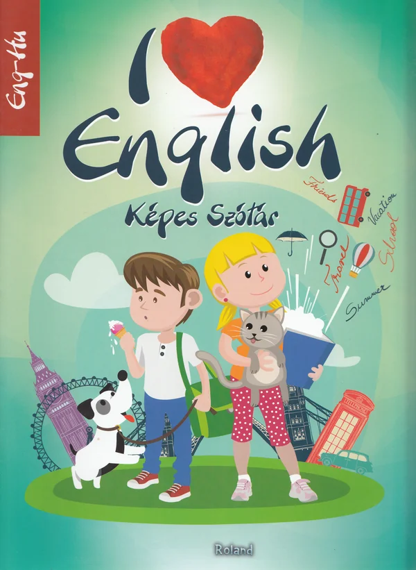 I Love English. Kepes Szotar. Eng-Hu
