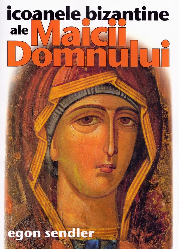 Icoanele bizantine ale Maicii Domnului