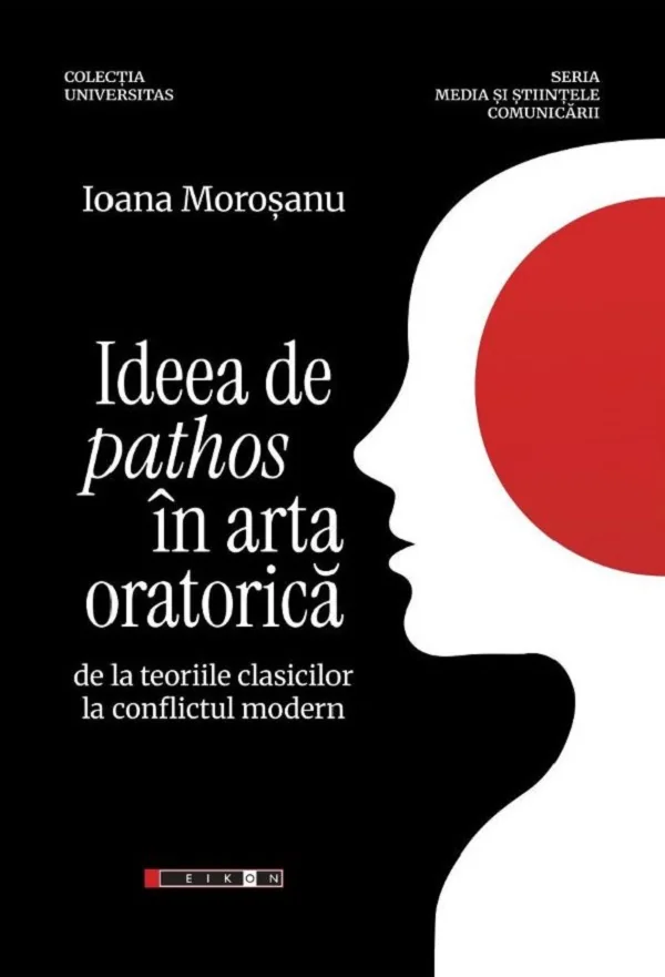 Ideea de pathos in arta oratorica de la teoriile clasicilor la conflictul modern
