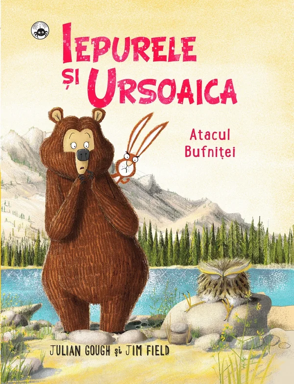 Iepurele si ursoaica. Atacul bufnitei - Jim Field, Julian Gough
