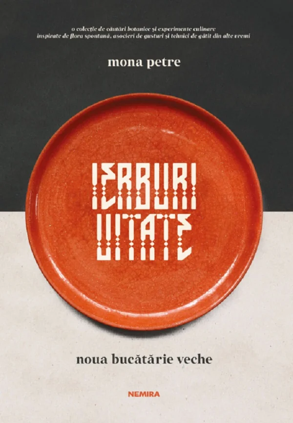 Ierburi uitate. Noua bucatarie veche