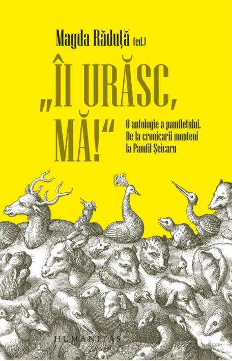 Ii urasc, ma! O antologie a pamfletului