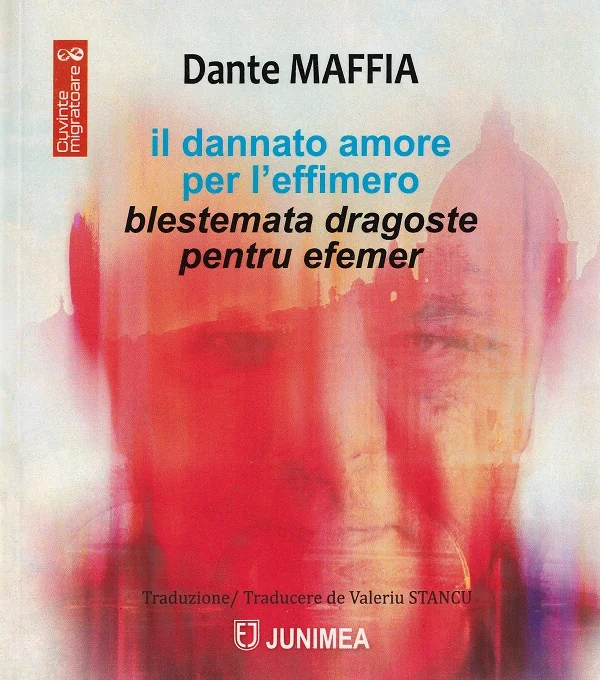 Il dannato amore per l'effimero. Blestemata dragoste pentru efemer