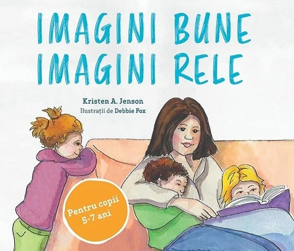 Imagini bune, imagini rele 5-7 ani