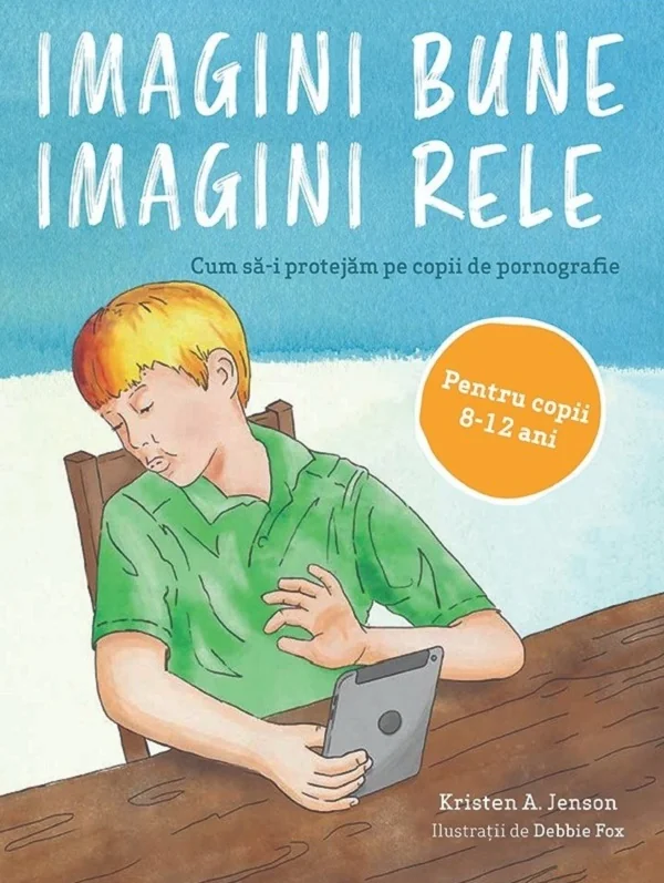 Imagini bune, imagini rele 8-12 ani