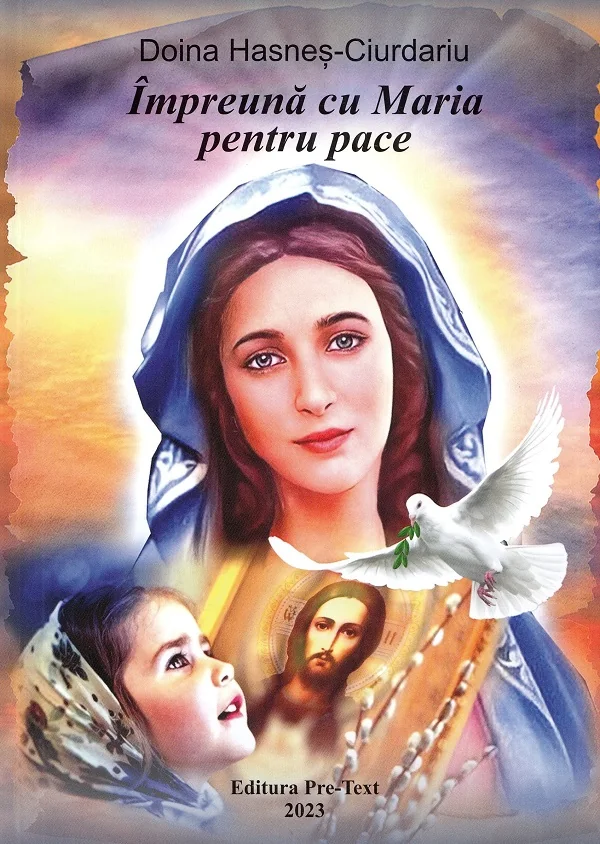 Impreuna cu Maria pentru pace - Doina Hasnes-Ciurdariu