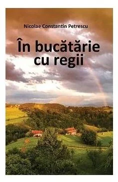 In bucatarie cu regii
