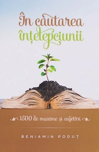 In cautarea intelepciunii - Beniamnin Podut