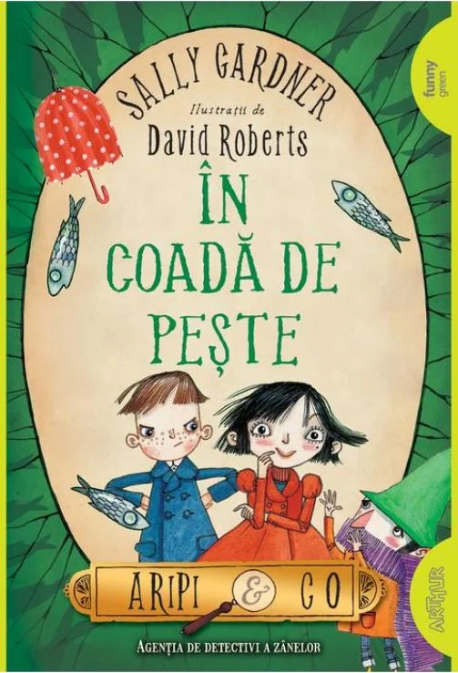 In coada de peste. Seria Aripi si Co Vol.2 - Sally Gardner