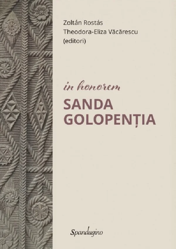 In Honorem Sanda Golopentia - Zoltan Rostas, Theodora-Eliza Vacarescu