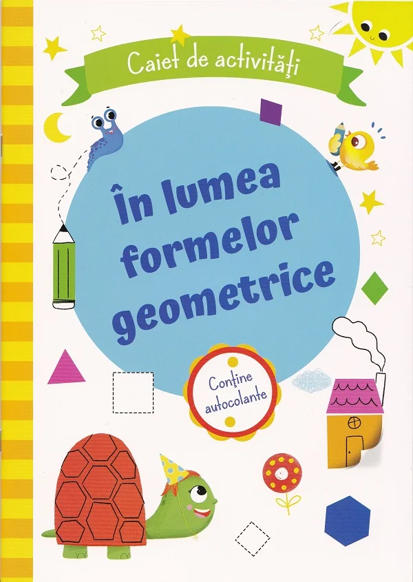 In lumea formelor geometrice. Caiet de activitati