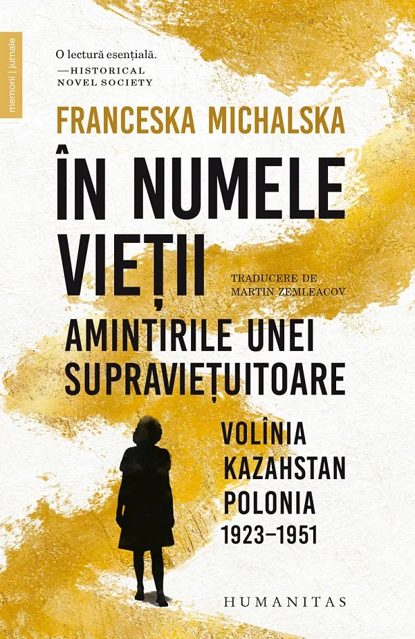 In numele vietii. Amintirile unei supravietuitoare: Volinia, Kazahstan, Polonia, 1923-1951