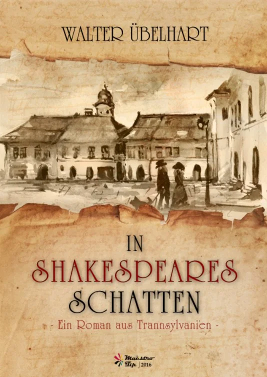 In Shakespeares Schatten - Ein roman aus Transsylvanien