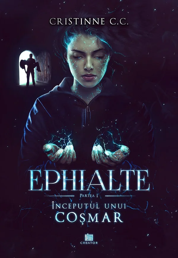 Inceputul unui cosmar. Seria Ephialte. Vol.1 - Cristinne C.C.