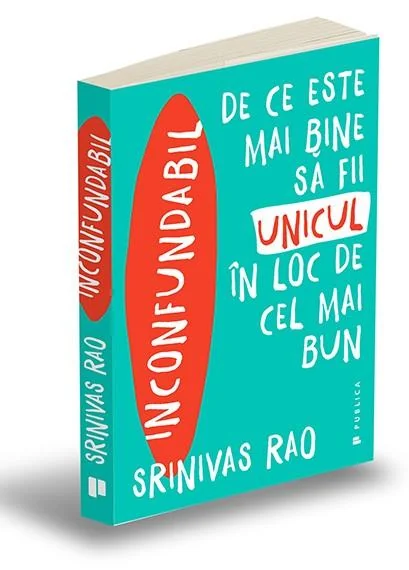 Inconfundabil. De ce este mai bine sa fii unicul in loc de cel mai bun