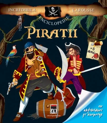 Incredibila enciclopedie Larousse - Piratii