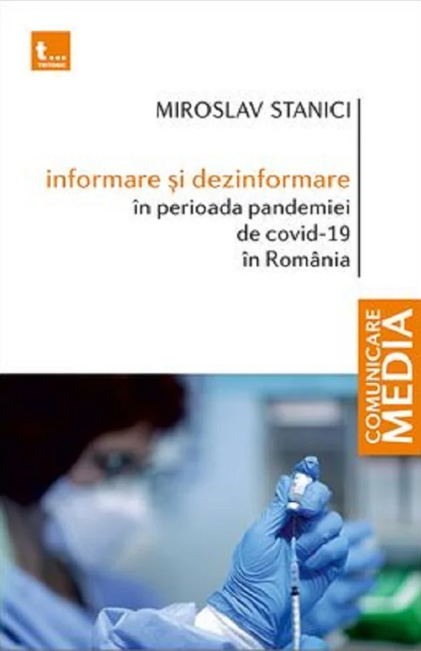 Informare si dezinformare in perioada pandemiei de Covid-19 in Romania