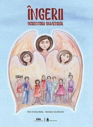 Ingerii, ocrotitorii oamenilor - Cristian Bolos