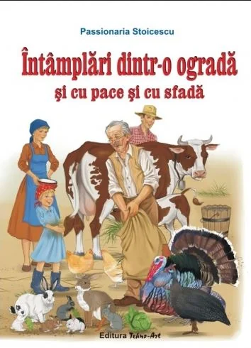 Intamplari dintr-o ograda si cu pace si cu sfada