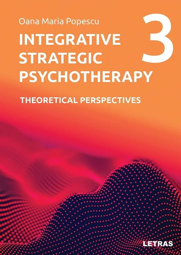 Integrative Strategic Psychotherapy Vol.3: Theoretical Perspectives