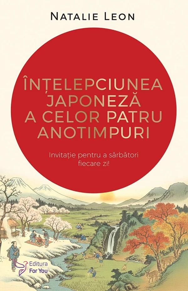 Intelepciunea japoneza a celor patru anotimpuri