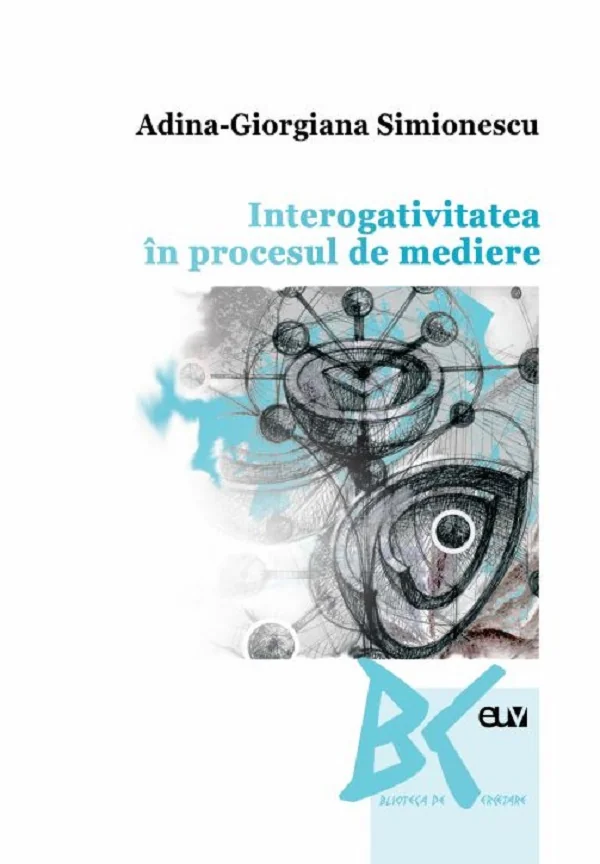 Interogativitatea in procesul de mediere - Adina-Giorgiana Simionescu