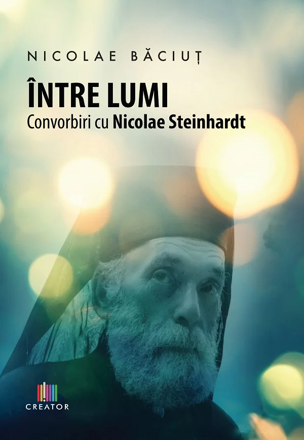 Intre lumi. Convorbiri cu Nicolae Steinhardt