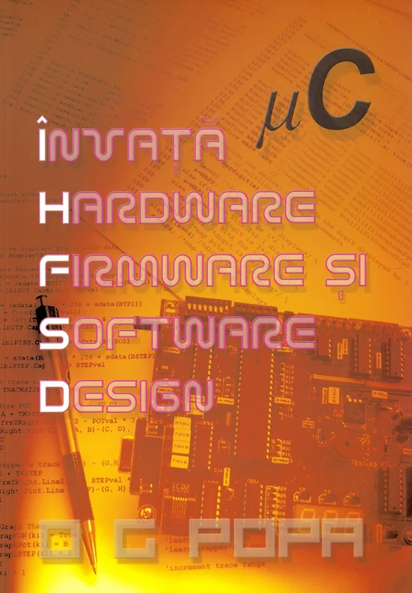 Invata hardware, firmware si software design