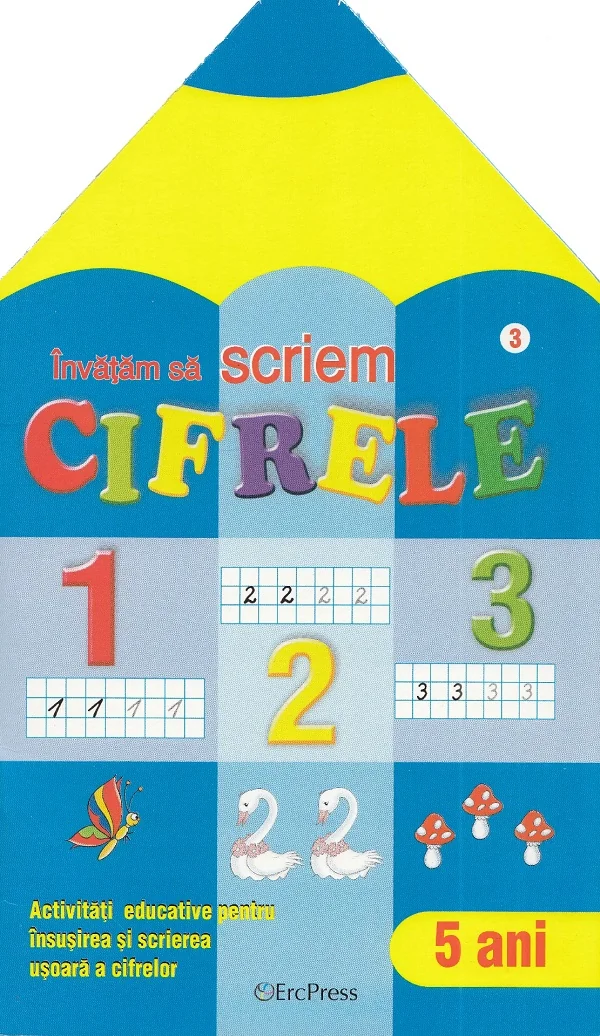 Invatam sa scriem cifrele 5 ani