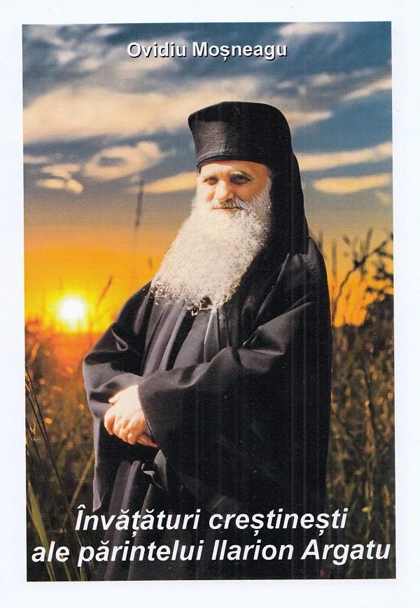 Invataturi crestinesti ale parintelui Ilarion Argatu