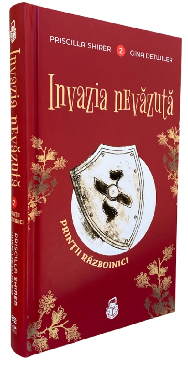 Invazia nevazuta. Seria Printii razboinici. Vol.2 - Priscilla Shirer, Gina Detwiler