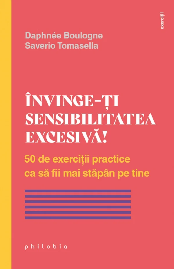 Invinge-ti sensibilitatea excesiva! - Daphnee Boulogne, Saverio Tomasella
