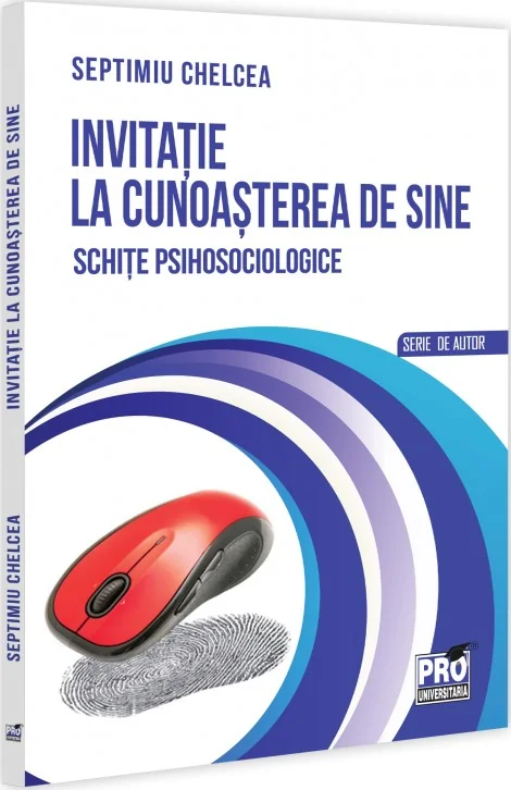 Invitatie la cunoasterea de sine. Schite psihosociologice