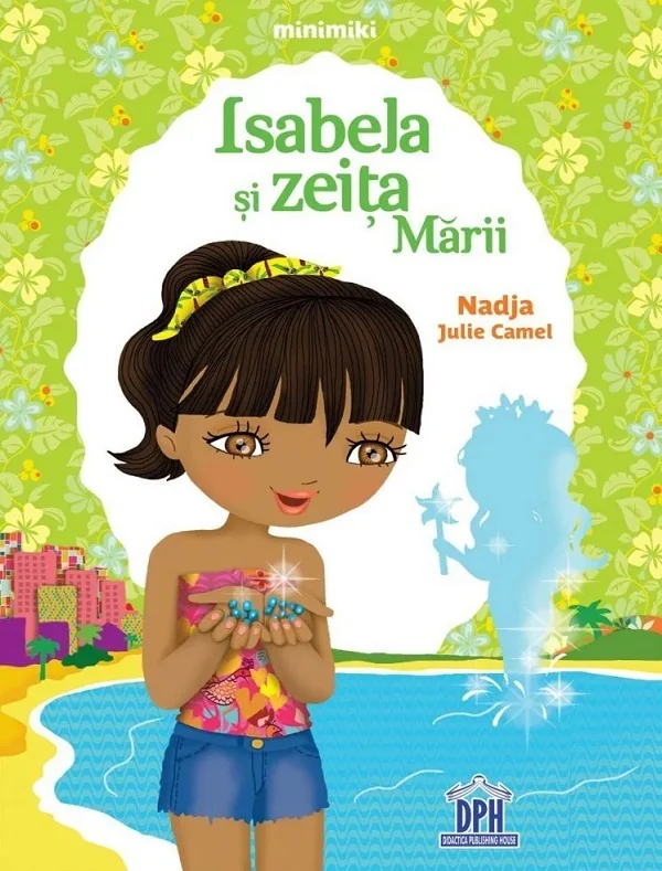 Isabela si Zeita Marii - Nadja, Julie Camel