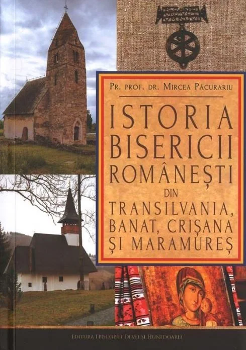 Istoria bisericii romanesti din Transilvania, Banat, Crisana si Maramures