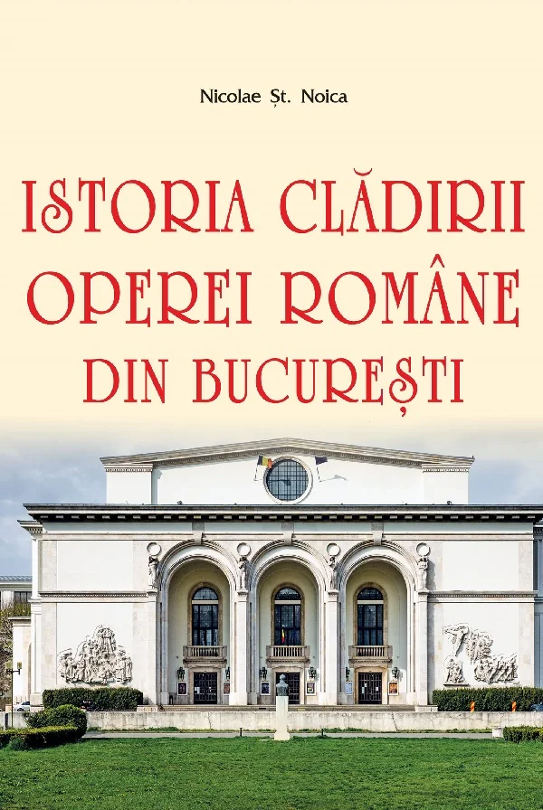 Istoria cladirii Operei Romane din Bucuresti