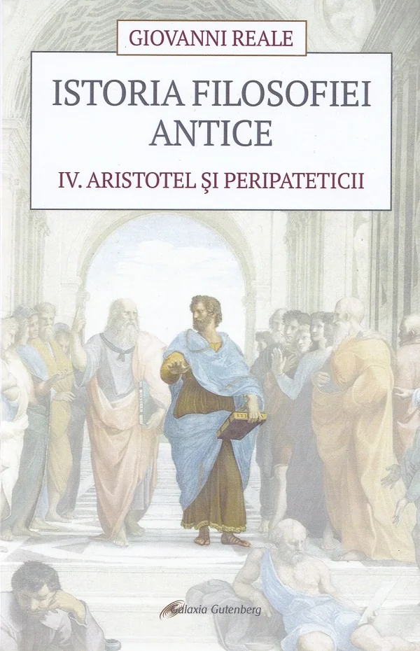 Istoria filosofiei antice Vol.4: Aristotel si peripateticii